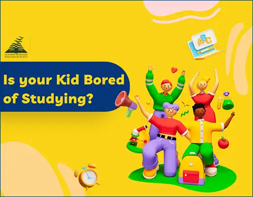 Presidency Group of Schools- Blogs - Is your kids bored of Studying