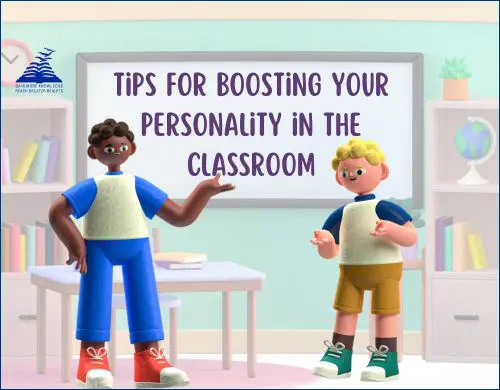 Tips for Boosting Your Personality in the Classroom- BLOG | PGS