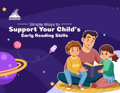 Simple Ways to Support Your Child’s Early Reading Skills-Presidency Group Of Schools