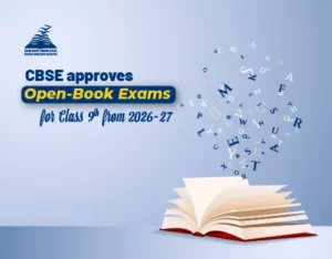 CBSE approves open-book exams for Class 9 from 2026-27 Presidency School Bangalore North