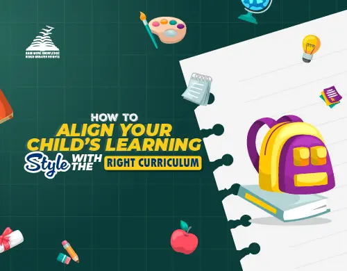 How to Align Your Child’s Learning Style with the Right Curriculum-Presidency Group Of Schools