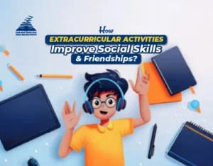 How Extracurricular Activities Improve Social Skills and Friendships- Presidency Group Of Schools