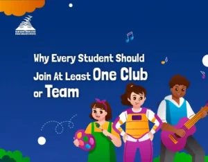 Why Every Student Should Join At Least One Club or Team-Presidency Group Of Schools