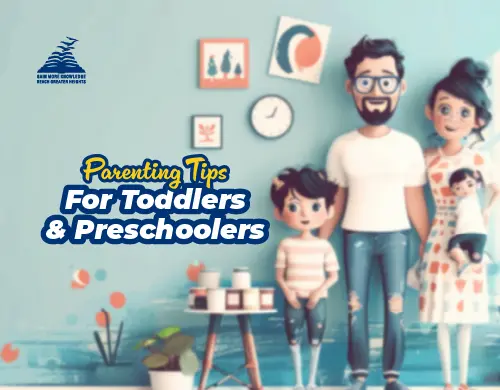 Parenting Tips For Toddlers and Preschoolers-Presidency Group Of Schools