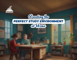 Creating the Perfect Study Environment at Home -Presidency Group Of Schools
