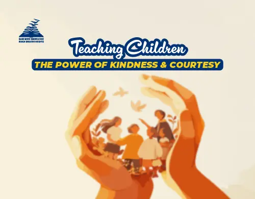 Teaching Children the Power of Kindness and Courtesy-Presidency Group Of Schools
