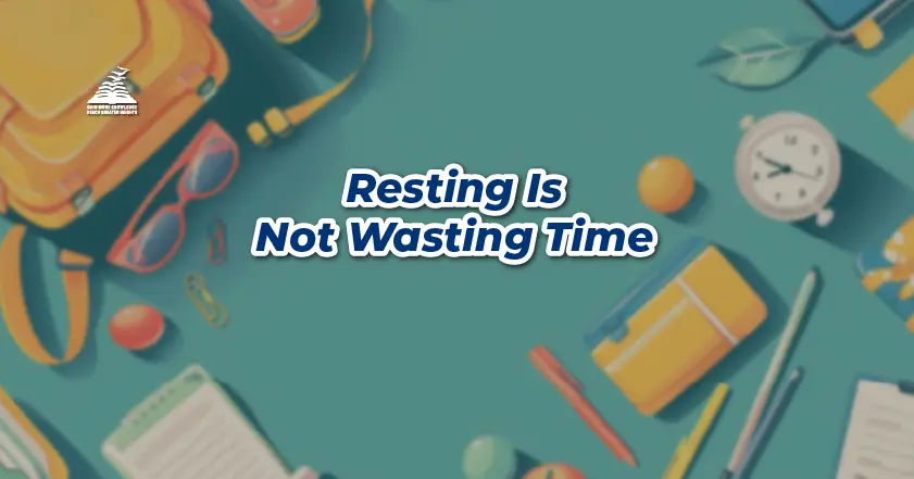 How regular breaks and proper rest helps in productive studying - Presidency Group of Schools