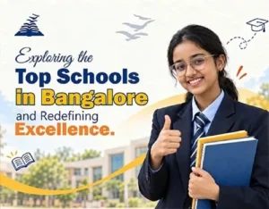 Exploring the Top School in Bangalore and Redefining Excellence - Presidency Group of Schools
